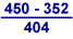 (450-352)/404